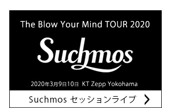 Suchmos『The Blow Your Mind TOUR 2020』