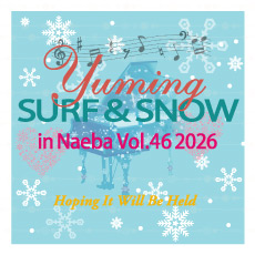 SURF＆SNOW in Naeba Vol.46